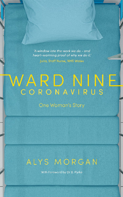 Clawr llyfr / Book cover: Ward Nine - Coronavirus - One Woman's Story — One Woman's Story