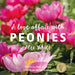 A Love Affair with Peonies 