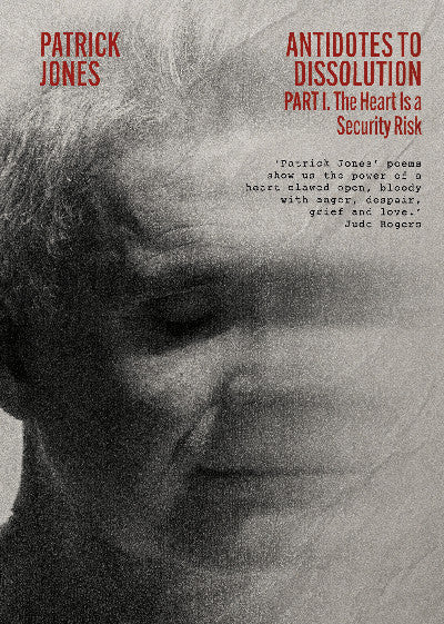 Clawr llyfr / Book cover: Antidotes to Dissolution Part One — The Heart is a Security Risk