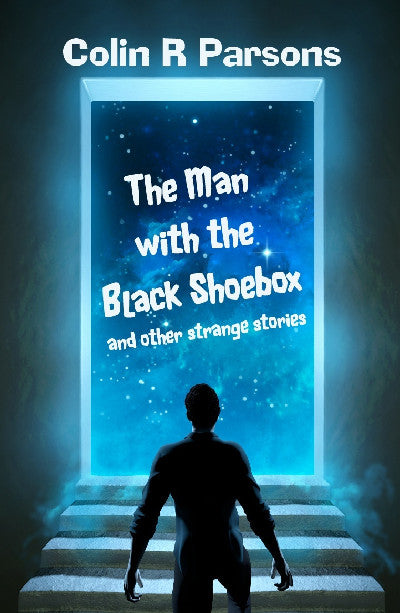 Clawr llyfr / Book cover: The Man with the Black Shoebox — And Other Strange Stories