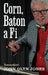 Corn, Baton a Fi
