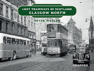 Lost Tramways of Scotland: Glasgow North
