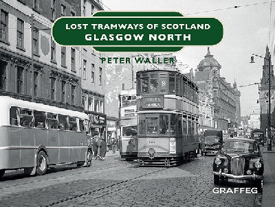 Clawr llyfr / Book cover: Lost Tramways of Scotland: Glasgow North