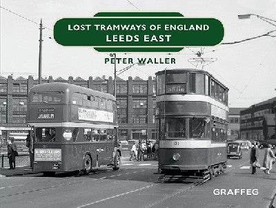 Clawr llyfr / Book cover: Lost Tramways of England: Leeds East