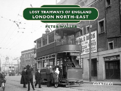 Clawr llyfr / Book cover: Lost Tramways of England: London North East