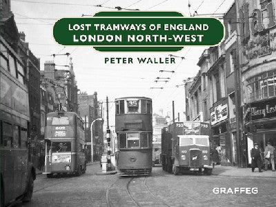 Clawr llyfr / Book cover: Lost Tramways of England: London North West