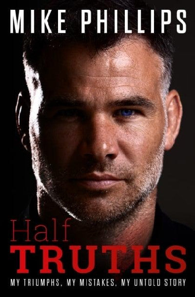 Clawr llyfr / Book cover: Half Truths - My Triumphs, My Mistakes, The Untold Story