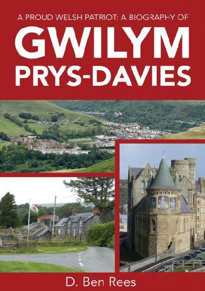 Clawr llyfr / Book cover: A Proud Welsh Patriot: A Biography of Gwilym Prys-Davies