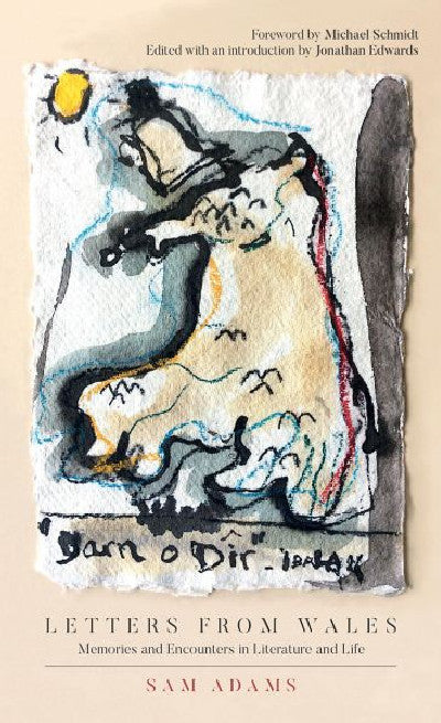 Clawr llyfr / Book cover: Letters from Wales — Memories and Encounters in Literature and Life