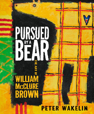 Clawr llyfr / Book cover: Pursued by a Bear: The Art of William McClure Brown