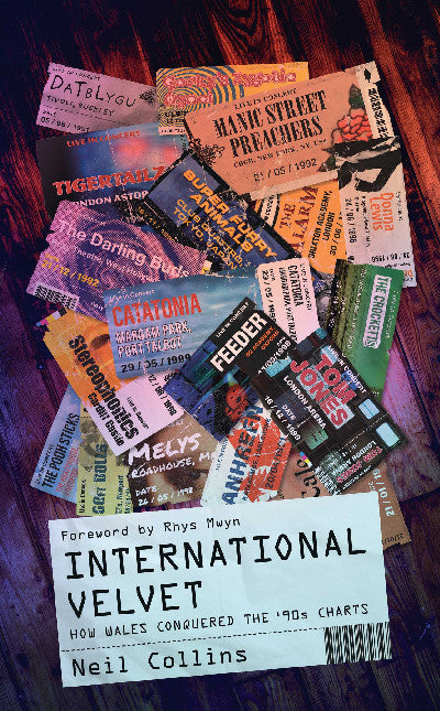 Clawr llyfr / Book cover: International Velvet - How Wales Conquered the 90s Charts — How Wales Conquered the 90S Charts