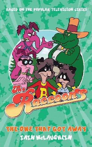 The Raccoons: The One That Got Away 