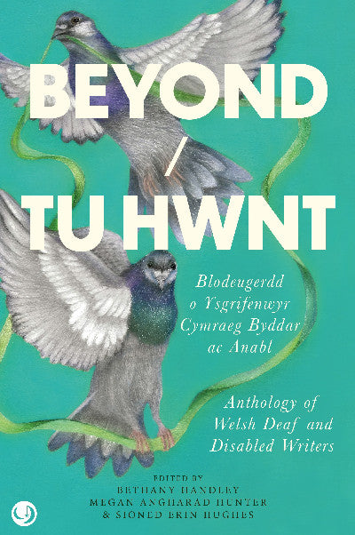 Clawr llyfr / Book cover: Beyond / Tu Hwnt - anthology of Welsh Deaf and Disabled Writers