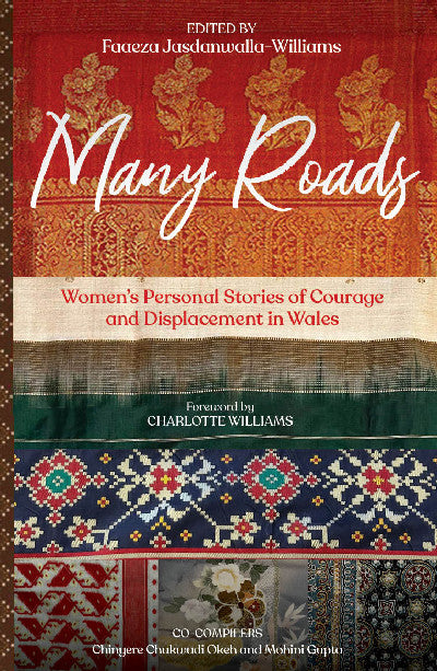 Clawr llyfr / Book cover: Many Roads - Women's Personal Stories of Courage and Displacement in Wales — Women's Personal Stories of Courage and Displacement in Wales