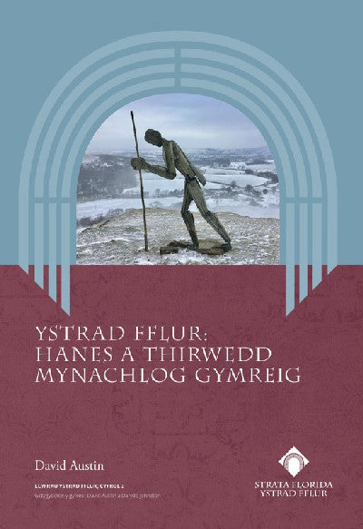 Clawr llyfr / Book cover: Ystrad Fflur - Hanes a Thirwedd Mynachlog Gymreig