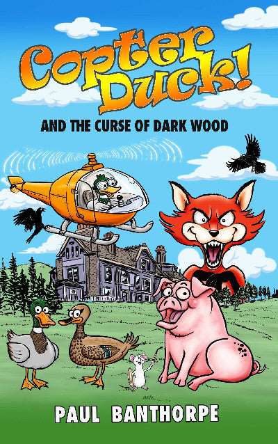 Clawr llyfr / Book cover: Copter Duck! And the Curse of Dark Wood