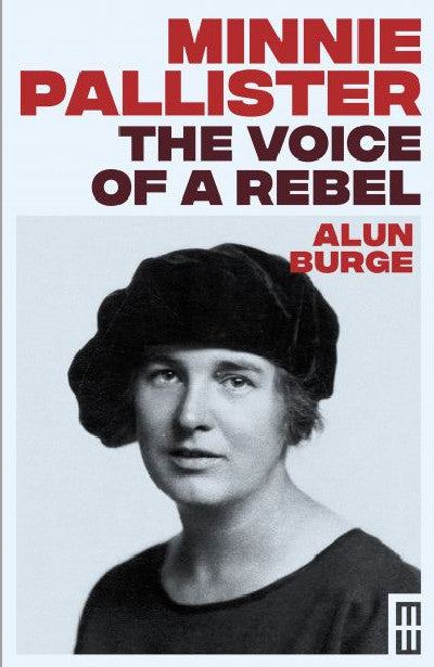 Clawr llyfr / Book cover: Minnie Pallister: The Voice of a Rebel