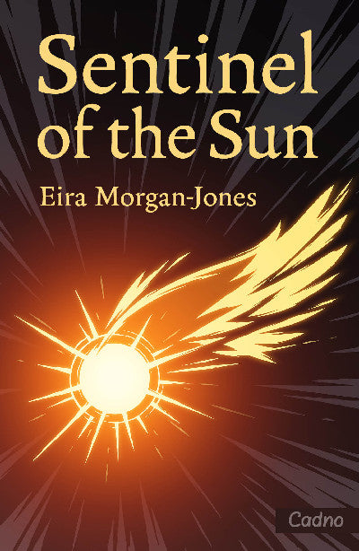 Clawr llyfr / Book cover: Sentinel of the Sun