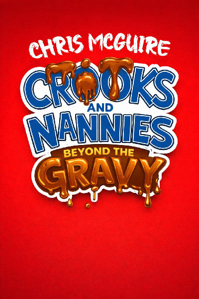 Clawr llyfr / Book cover: Crooks and Nannies - Beyond The Gravy — Beyond The Gravy