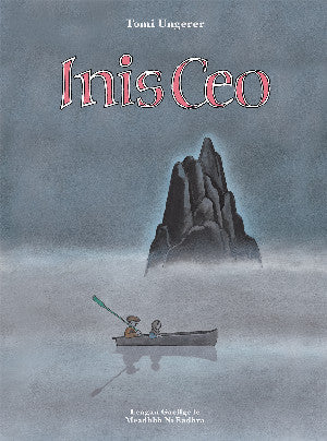 Clawr y llyfr: Inis Ceo (Cnusach Tomi Ungerer / The Tomi Ungerer Irish Collection) / Book cover: Inis Ceo (Cnusach Tomi Ungerer / The Tomi Ungerer Irish Collection)