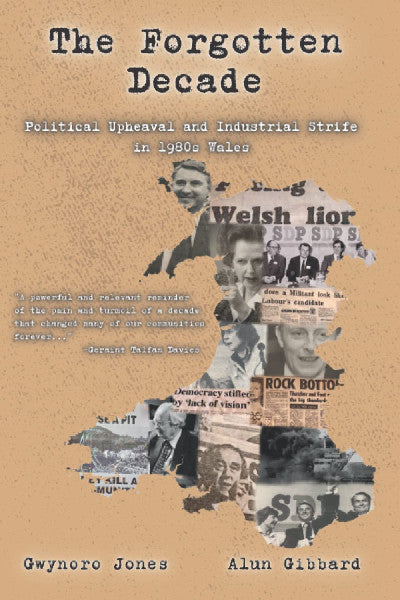 Clawr llyfr / Book cover: Forgotten Decade, The - Political Upheaval and Industrial Strife