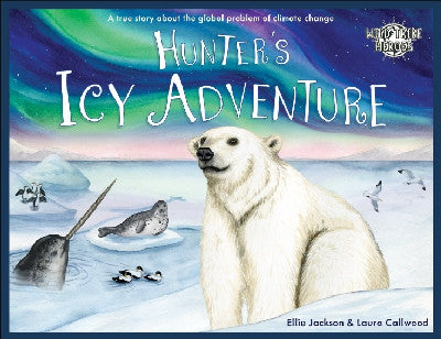 Clawr llyfr / Book cover: Wild Tribe Heroes: Hunter's Icy Adventure
