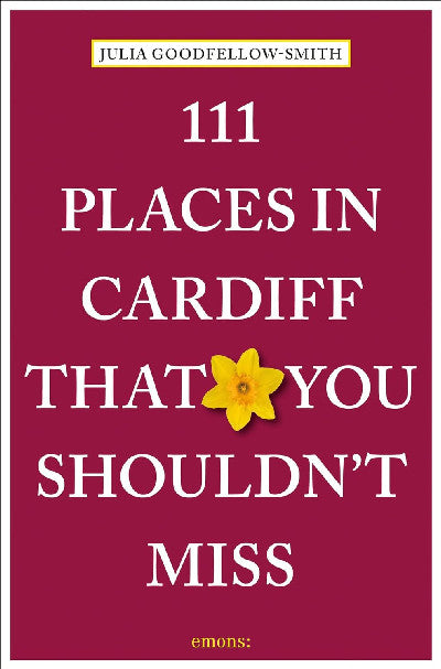 Clawr llyfr / Book cover: 111 Places in Cardiff That You Shouldn't Miss