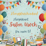 Dyluniad cerdyn llwyddiant Safon Uwch gyda baneri, balwnau a llyfrau lliwgar