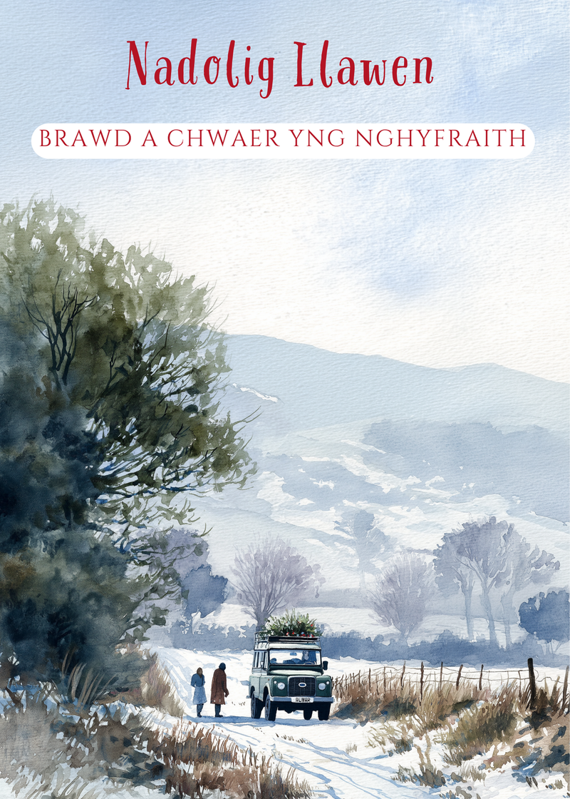 Dyluniad cerdyn Nadolig ar gyfer Brawd a Chwaer yng Nghyfraith gyda tirwedd gaeafol, cerddwyr a cherbyd ar lôn eira / Welsh Christmas card artwork for a brother and sister-in-law