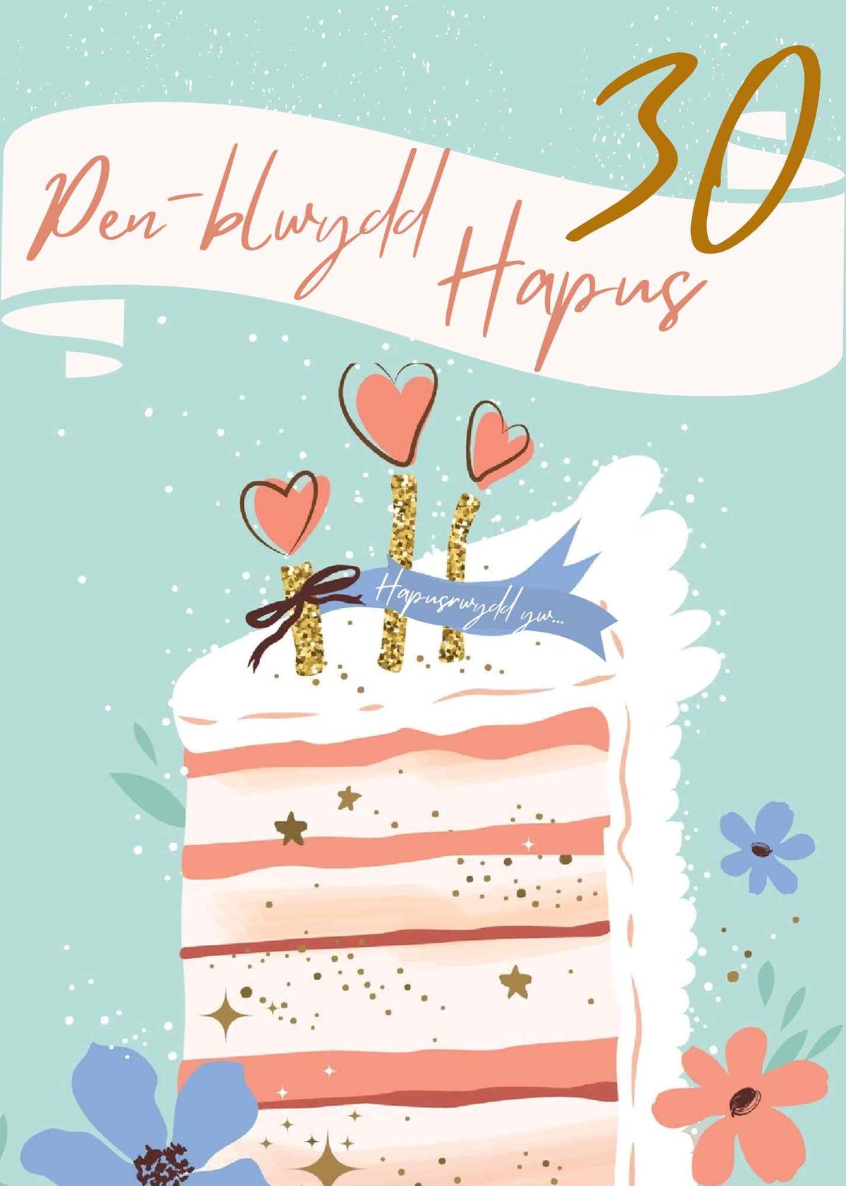 Pen-blwydd Hapus 30 | Cardiau.Cymru - Siop Y Pentan