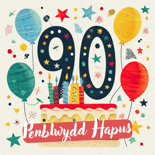 Penblwydd Hapus 90 | Cardiau.Cymru - Siop Y Pentan