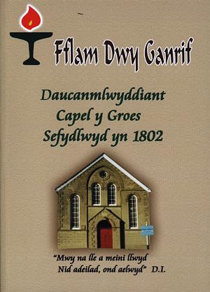 Fflam Dwy Ganrif - Daucanmlwyddiant Capel y Groes Sefydlwyd yn 18 - Siop Y Pentan