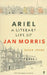 Ariel - A Literary Life of Jan Morris - Siop Y Pentan