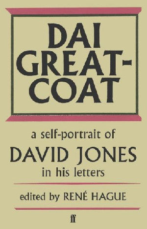 Dai Greatcoat - Self-Portrait of David Jones in his Letters, A - Siop Y Pentan