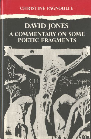 David Jones - A Commentary on Some Poetic Fragments - Siop Y Pentan