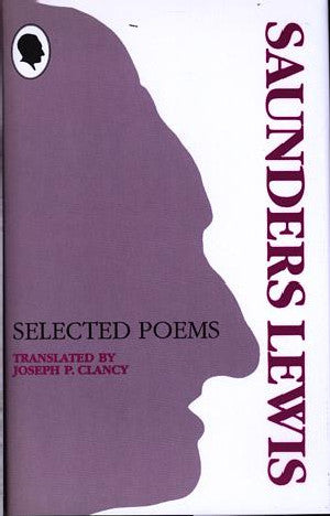 Selected Poems Saunders Lewis - Siop Y Pentan