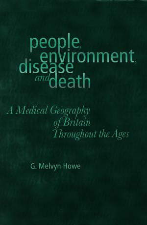 People, Environment, Disease and Death - A Medical Geography Of - Siop Y Pentan