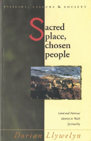 Religion, Culture and Society: Sacred Place, Chosen People - Land - Siop Y Pentan