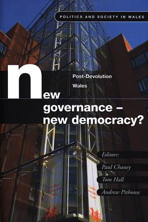 Politics and Society in Wales: New Governance - New Democracy? - Siop Y Pentan