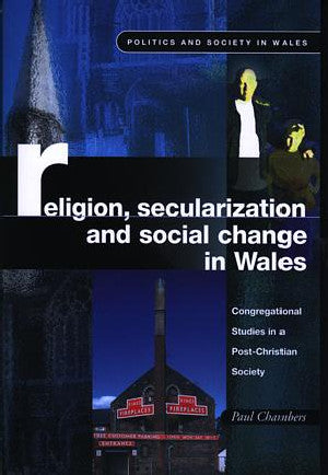 Politics and Society in Wales: Religion, Secularization And - Siop Y Pentan