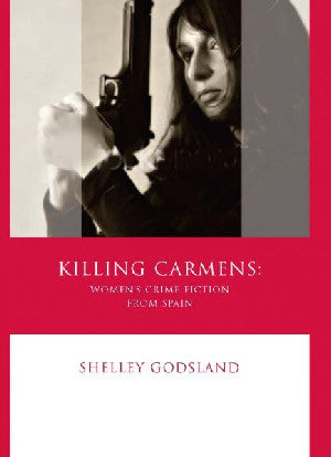 Iberian and Latin American Studies: Women's Crime Fiction from Sp - Siop Y Pentan