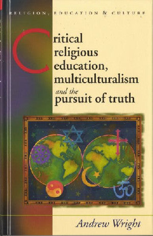 Religion, Education and Culture: Critical Religious Education, - Siop Y Pentan
