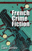 European Crime Fictions: French Crime Fiction - Siop Y Pentan