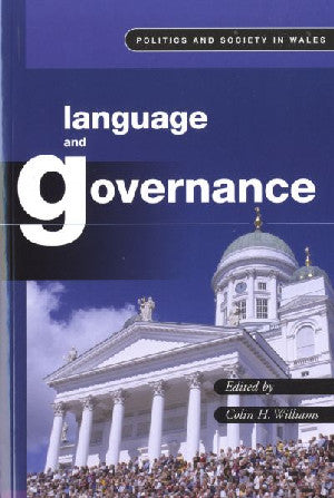 Politics and Society in Wales: Language and Governance - Siop Y Pentan