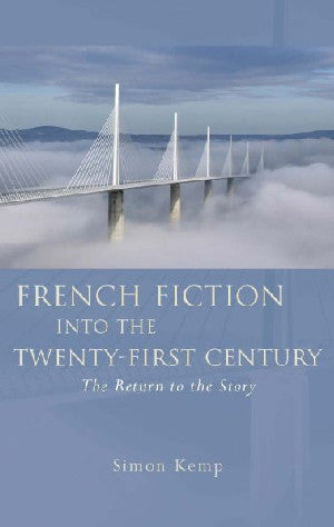 French and Francophone Studies: French Fiction into the Twenty-Fi - Siop Y Pentan