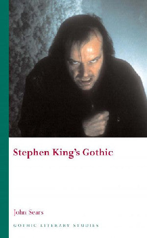 Gothic Literary Studies Series: Stephen King's Gothic - Siop Y Pentan