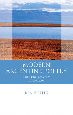 Iberian and Latin American Studies: Modern Argentine Poetry - Exi - Siop Y Pentan