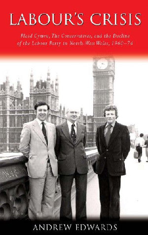 Studies in Welsh History: Labour's Crisis - Siop Y Pentan