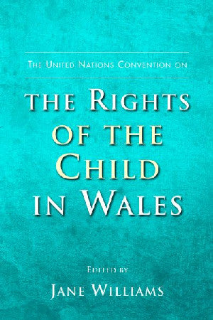 United Nations Convention on the Rights of the Child in Wales - Siop Y Pentan