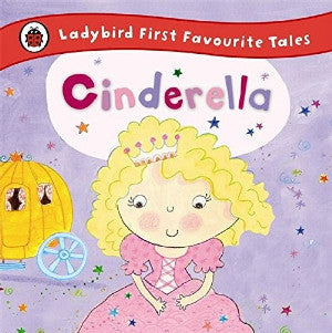 Ladybird First Favourite Tales: Cinderella - Siop Y Pentan